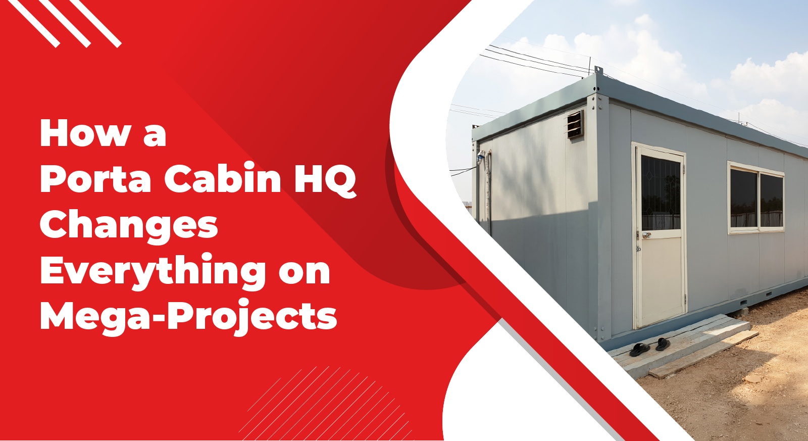 How a Porta Cabin HQ Changes Everything on Mega-Projects 