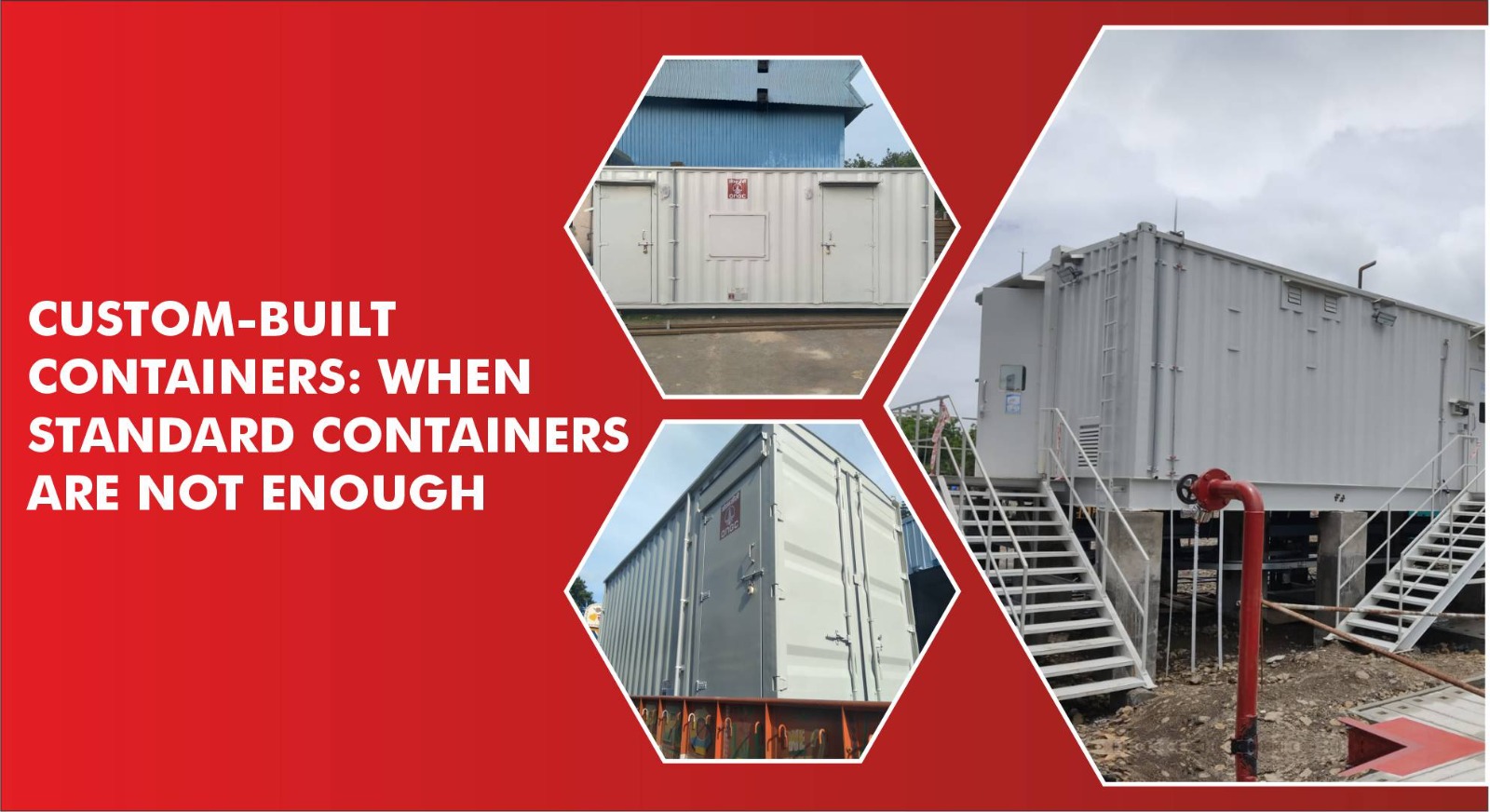 Custom-Built Containers: When Standard Containers Are Not Enough