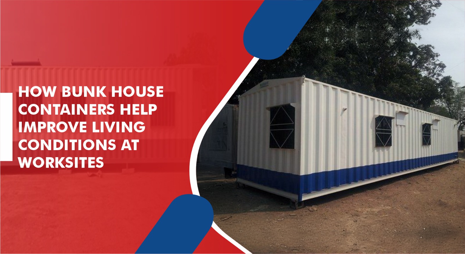 How Bunk House Containers Help Improve Living Conditions at Worksites