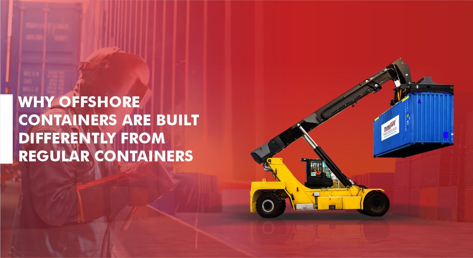 Why Offshore Containers Are Built Differently from Regular Containers
