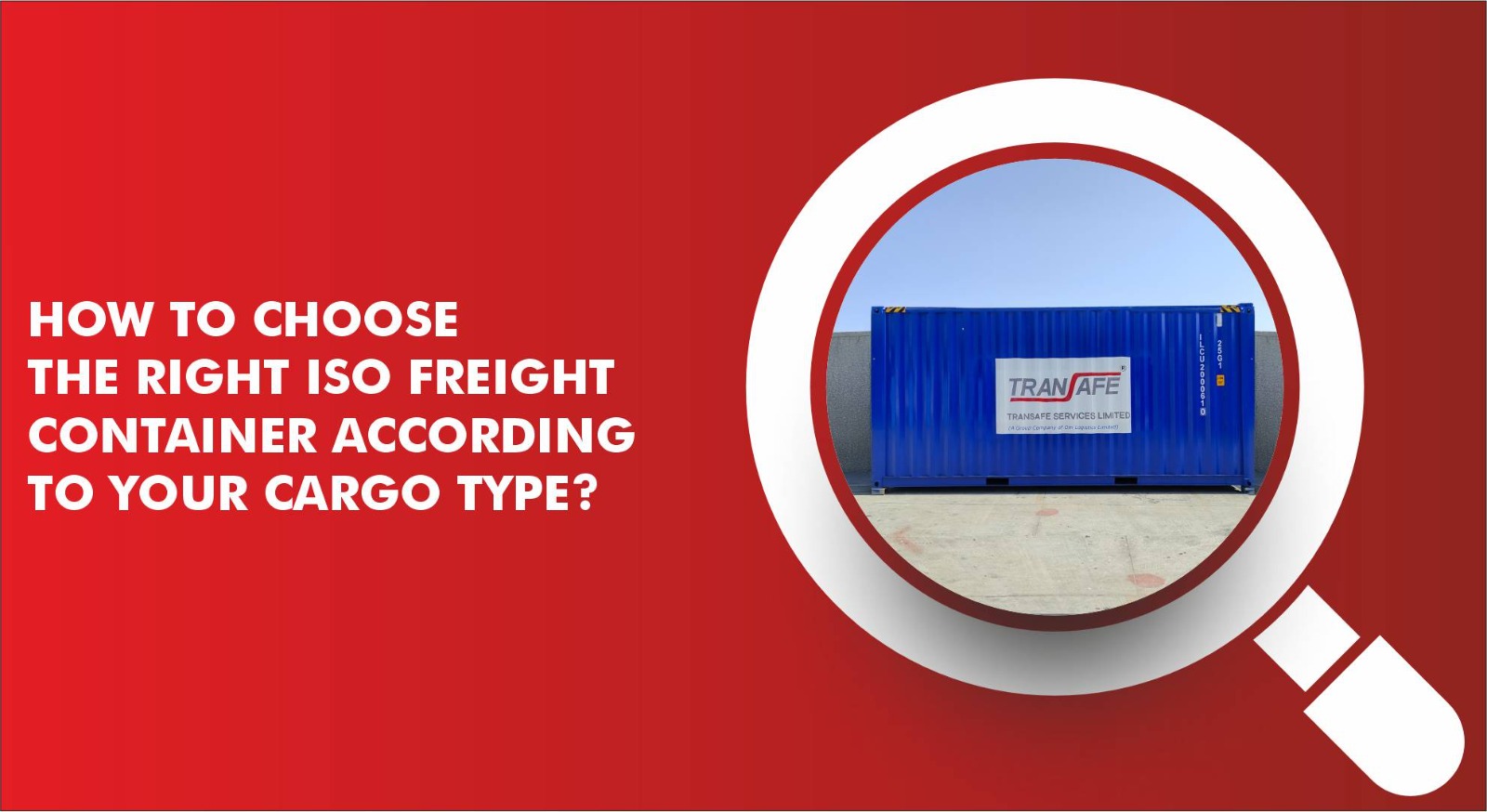 How to Choose the Right ISO Freight Container According to Your Cargo Type