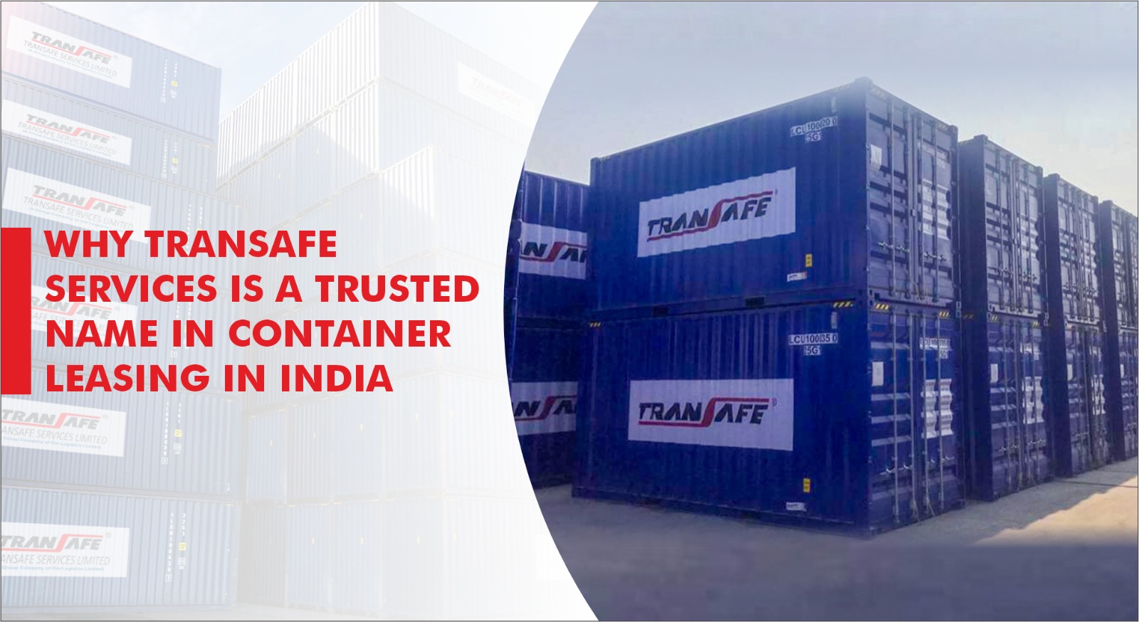Why Transafe Services Is a Trusted Name in Container Leasing in India