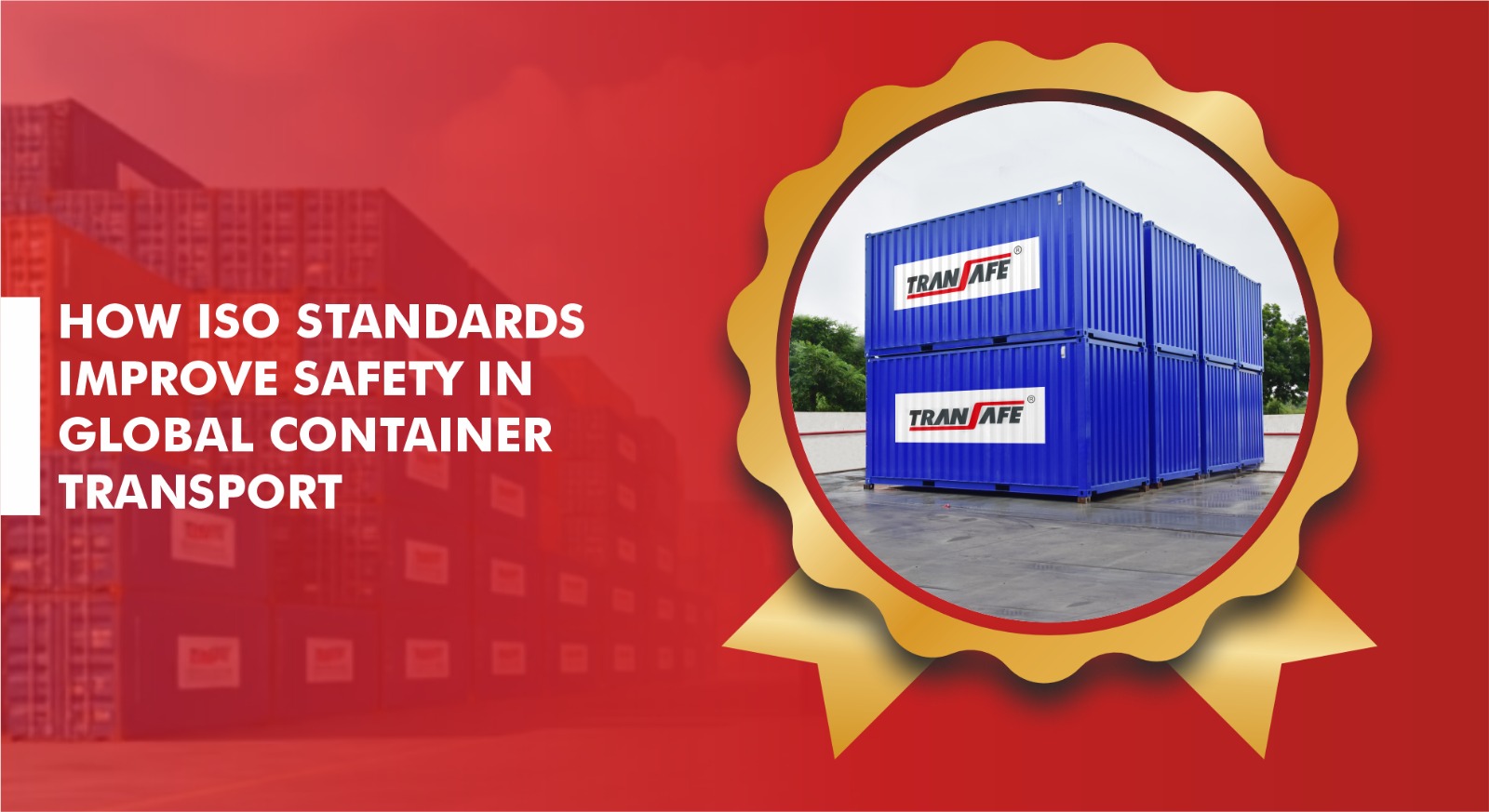 How ISO Standards Improve Safety in Global Container Transport