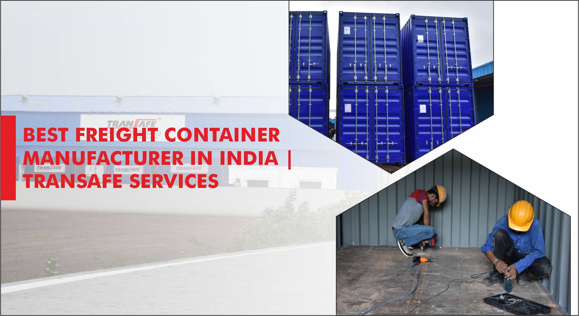 Best Freight Container Manufacturer in India | Transafe Services
