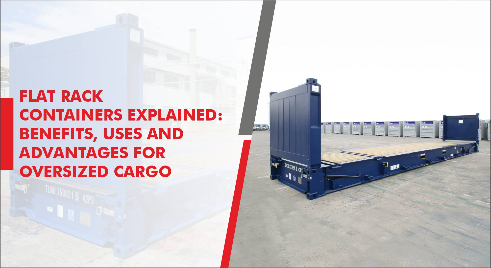 Flat Rack Containers Explained: Benefits, Uses and Advantages for Oversized Cargo