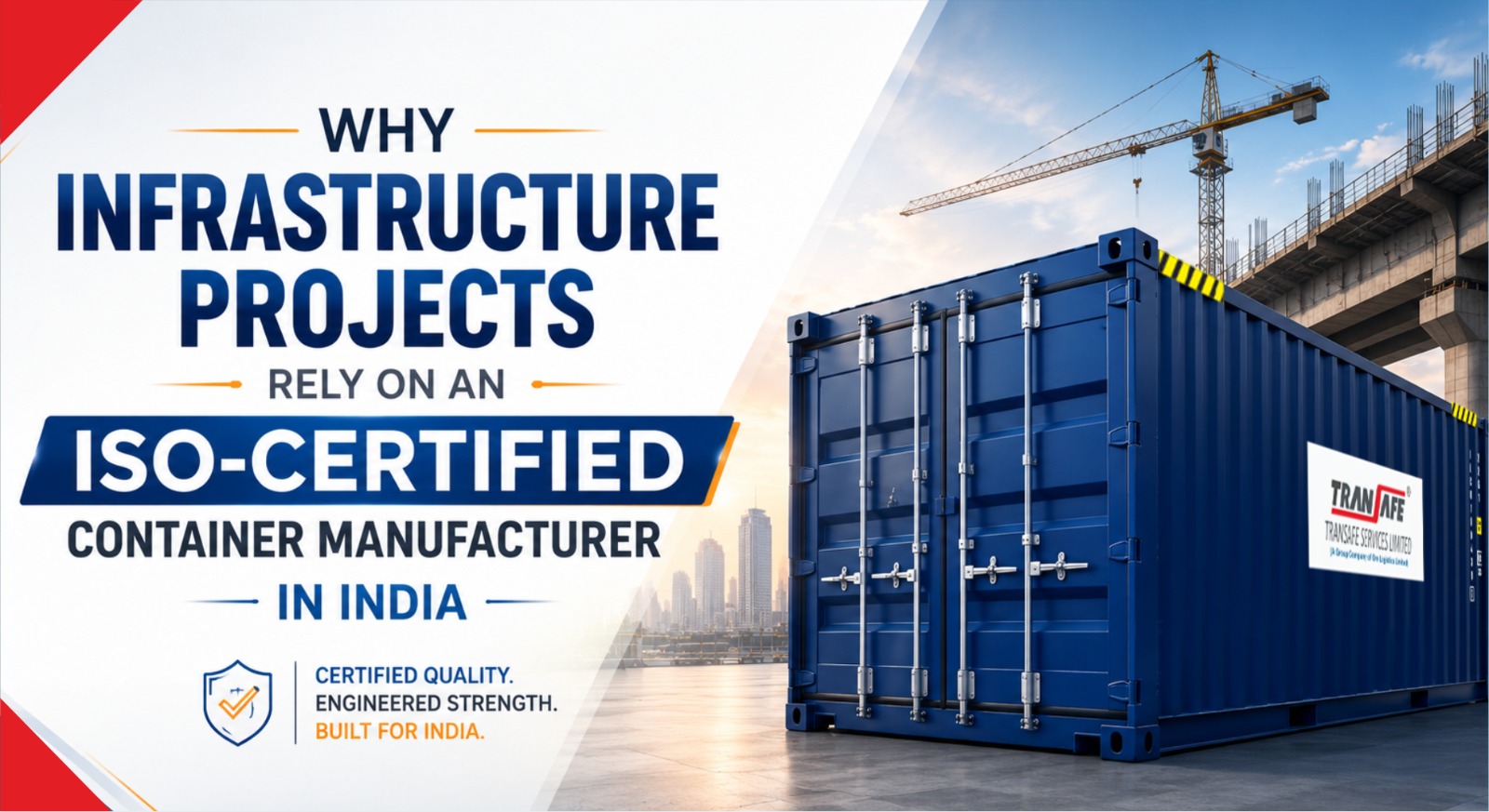 Why Infrastructure Projects Rely on an ISO-Certified Container Manufacturer in India